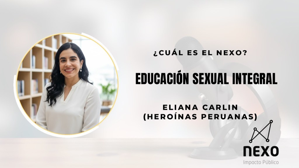 ¿Cuál es el Nexo entre asuntos públicos y educación sexual integral? | Eliana&nbsp;Carlin